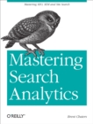 Mastering Search Analytics : Measuring SEO, SEM and Site Search - eBook