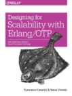 Designing for Scalability with Erlang/OTP : Implementing Robust, Fault-Tolerant Systems - Book