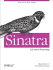 Sinatra: Up and Running : Ruby for the Web, Simply - eBook