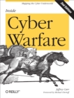 Inside Cyber Warfare : Mapping the Cyber Underworld - eBook