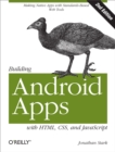 Building Android Apps with HTML, CSS, and JavaScript : Making Native Apps with Standards-Based Web Tools - eBook