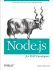 Node.js for PHP Developers : Porting PHP to Node.js - eBook