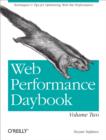 Web Performance Daybook Volume 2 : Techniques and Tips for Optimizing Web Site Performance - eBook