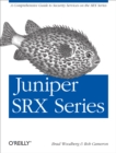 Juniper SRX Series : A Comprehensive Guide to Security Services on the SRX Series - eBook