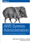 AWS System Administration : Best Practices for Sysadmins in the Amazon Cloud - eBook