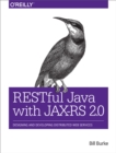 RESTful Java with JAX-RS 2.0 : Designing and Developing Distributed Web Services - eBook