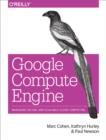 Google Compute Engine : Managing Secure and Scalable Cloud Computing - eBook