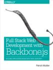 Full Stack Web Development with Backbone.js : Scalable Application Design with 100% JavaScript - eBook