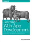 Learning Web App Development : Build Quickly with Proven JavaScript Techniques - eBook