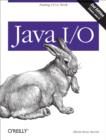 Java I/O : Tips and Techniques for Putting I/O to Work - eBook