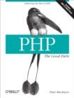 PHP: The Good Parts : Delivering the Best of PHP - eBook