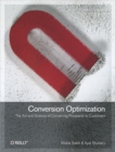 Conversion Optimization : The Art and Science of Converting Prospects to Customers - eBook