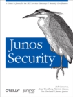 Junos Security : A Guide to Junos for the SRX Services Gateways and Security Certification - eBook