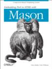 Embedding Perl in HTML with Mason : Component-based Templating System - eBook