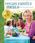 Vegan Family Meals : Real Food for Everyone - Book