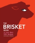 The Brisket Book : A Love Story with Recipes - eBook