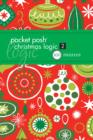 Pocket Posh Christmas Logic 2 : 100 Puzzles - Book