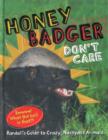 Honey Badger Don't Care : Randall's Guide to Crazy Nastyass Animals - Book