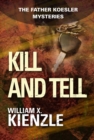 Kill and Tell : The Father Koesler Mysteries: Book 6 - eBook