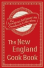 The New England Cook Book : Or, Young Housekeeper's Guide - eBook