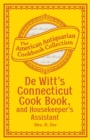 De Witt's Connecticut Cook Book, and Housekeeper's Assistant - eBook