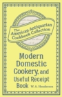Modern Domestic Cookery, and Useful Receipt Book : Adapted for Families in the Middling and Genteel Ranks of Life - eBook