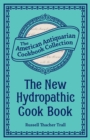 The New Hydropathic Cook Book : With Recipes for Cooking on Hygienic Principles - eBook
