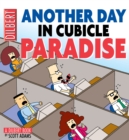 Another Day in Cubicle Paradise : A Dilbert Book - eBook