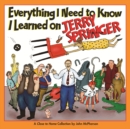 Everything I Need to Know I Learned on Jerry Springer : A Close to Home Collection - eBook