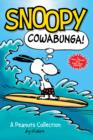 Snoopy: Cowabunga! : A PEANUTS Collection - Book
