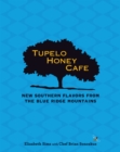 Tupelo Honey Cafe: New Southern Flavors from the Blue Ridge Mountains - eBook