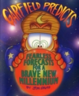 Garfield Predicts : Fearless Forecasts for a Brave New Millennium - eBook