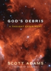 God's Debris : A Thought Experiment - eBook
