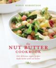 The Nut Butter Cookbook : 100 Delicious Vegan Recipes Made Better with Nut Butter - Book