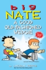 Big Nate: A Good Old-Fashioned Wedgie - Book
