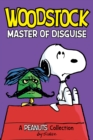 Woodstock: Master of Disguise : A Peanuts Collection - eBook