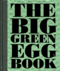 The Big Green Egg Book : Cooking on the Big Green Egg - eBook