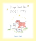 Dogs Don't Die Dogs Stay - eBook