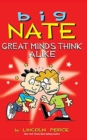 Big Nate : Great Minds Think Alike - Book