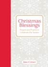 Christmas Blessings : Prayers and Poems to Celebrate the Season - eBook