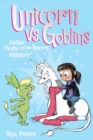 Unicorn vs. Goblins : Another Phoebe and Her Unicorn Adventure - Book