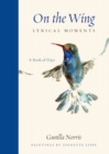 On the Wing : Lyrical Moments - Book