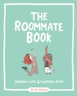 The Roommate Book : Sharing Lives and Slapping Fives - eBook