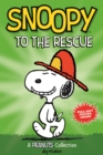 Snoopy to the Rescue : A PEANUTS Collection - Book