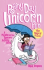 Rainy Day Unicorn Fun : A Phoebe and Her Unicorn Activity Book - Book