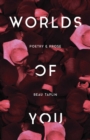 Worlds of You : Poetry & Prose - Book