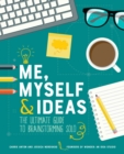 Me, Myself & Ideas : The Ultimate Guide to Brainstorming Solo - Book