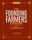 The Founding Farmers Cookbook, second edition : 100 Recipes From the Restaurant Owned by American Family Farmers - eBook