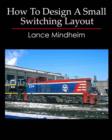 How To Design A Small Switching Layout - Book