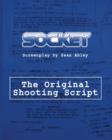 Socket : The Original Shooting Screenplay - Book